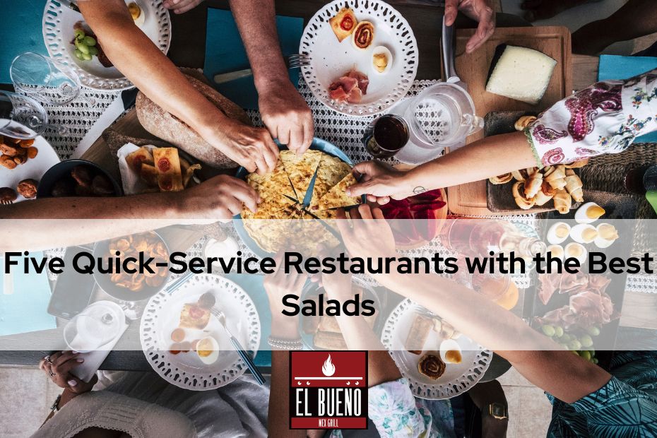 Five Quick-Service Restaurants with the Best Salads